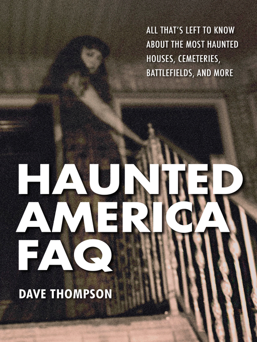 Title details for Haunted America FAQ by Dave Thompson - Available